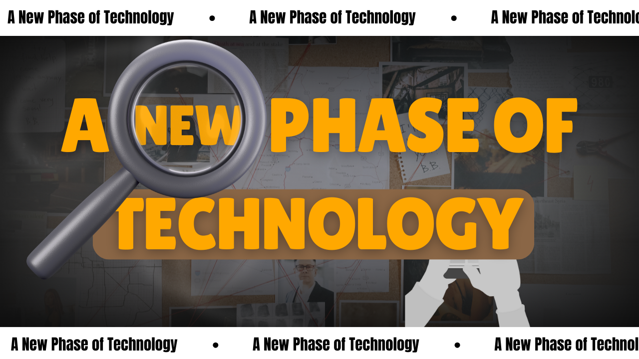a new phase of technology
